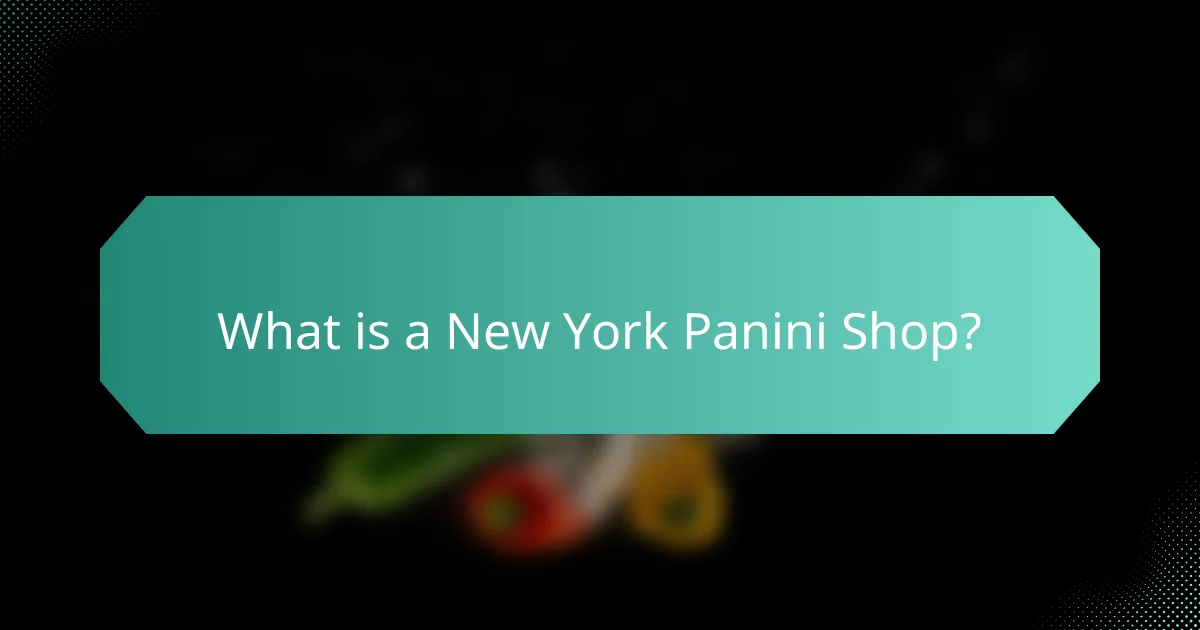 What is a New York Panini Shop?